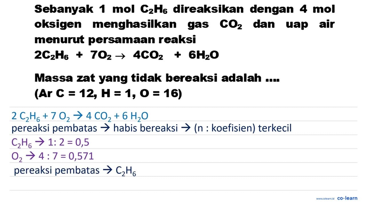 Sebanyak 1 ~mol C_(2) H_(6) direaksikan dengan 4 ~mol