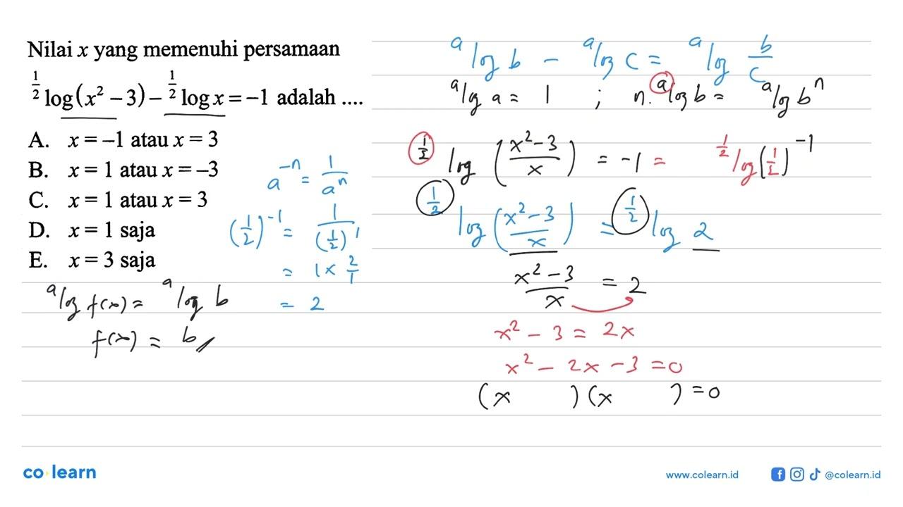 Nilai x yang memenuhi persamaan 1/2log(x^2-3)-1/2logx=-1