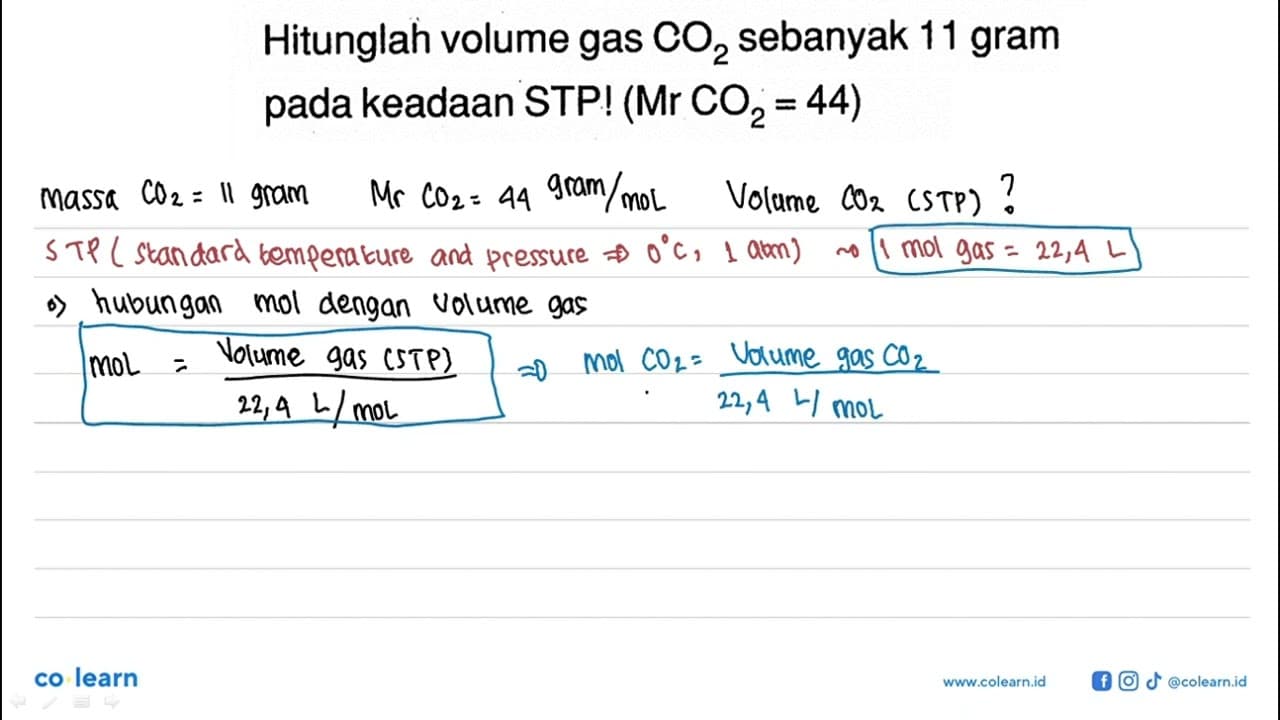 Hitunglah volume gas CO2 sebanyak 11 gram pada keadaan STP!