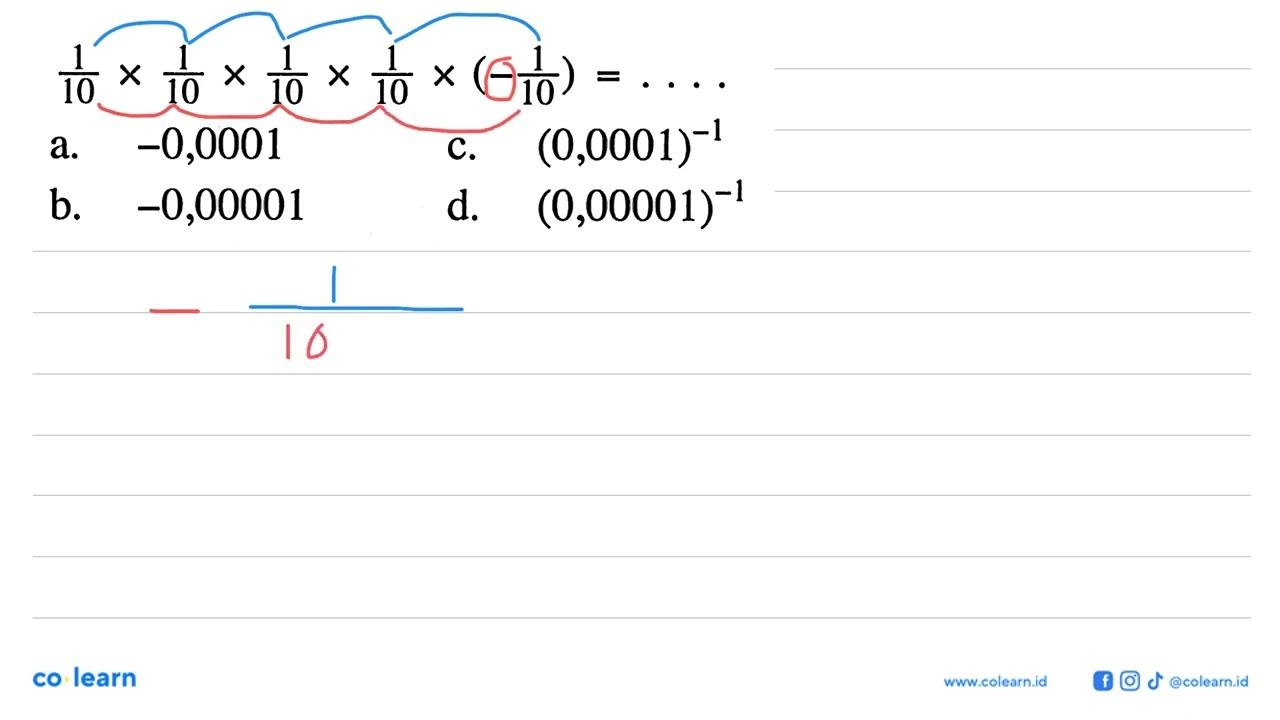 1/10 x 1/10 x 1/10 x 1/10 x (-1/10) = ....