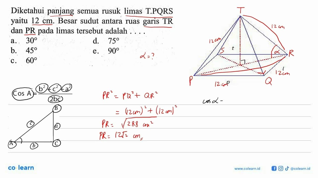 Diketahui panjang semua rusuk limas T.PQRS yaitu 12 cm.