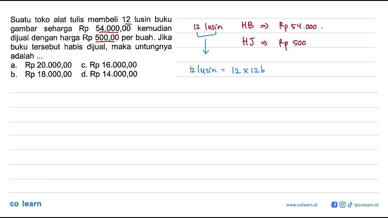 Suatu toko alat tulis membeli 12 lusin buku gambar seharga