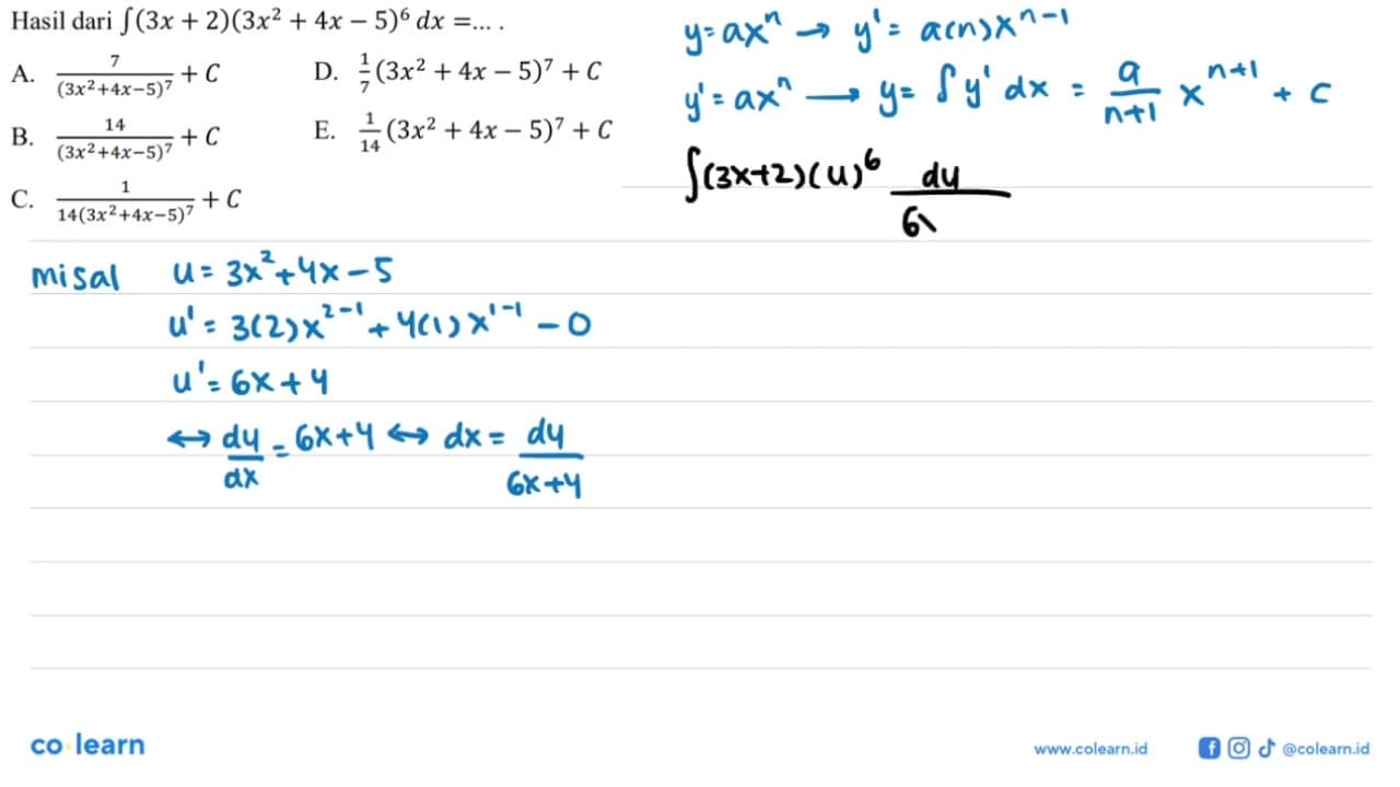 Hasil dari integral (3x+2)(3 x^2+4 x-5)^6 dx=...