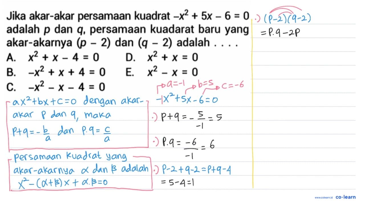 Jika akar-akar persamaan kuadrat -x^(2)+5 x-6=0 adalah p