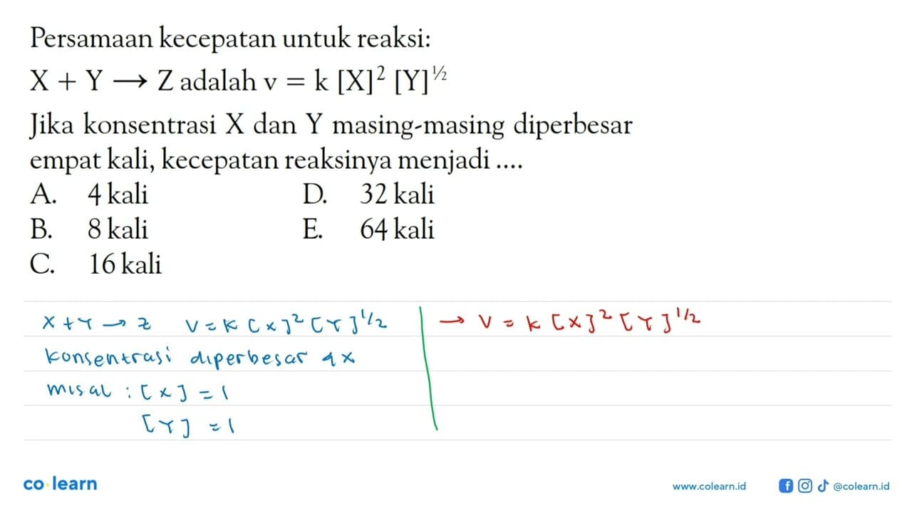 Persamaan kecepatan untuk reaksi: X + Y -> Z adalah v = k