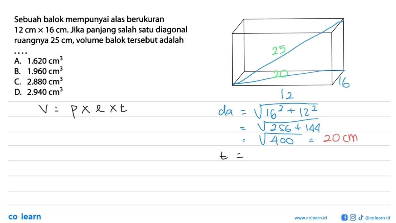 Sebuah balok mempunyai alas berukuran 12 cm x 16 cm. Jika