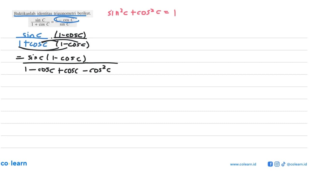 Buktikanlah identitas trigonometri berikut. sin C/(1+cos C)