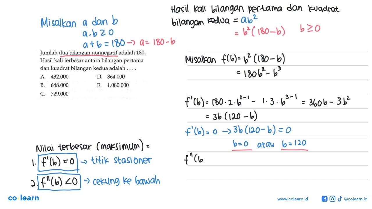 Jumlah dua bilangan nonnegatif adalah 180. Hasil kali