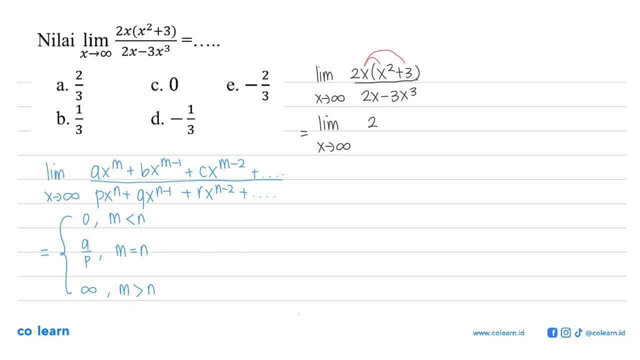 Nilai lim x mendekati tak hingga 2x(x^2+3)/(2x-3x^3)=....