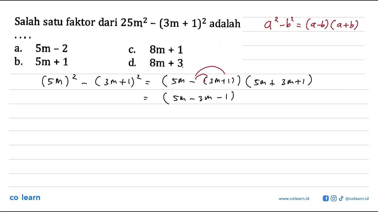 Salah satu faktor dari 25m^2 (3m + 1)^2 adalah .... a. 5m -