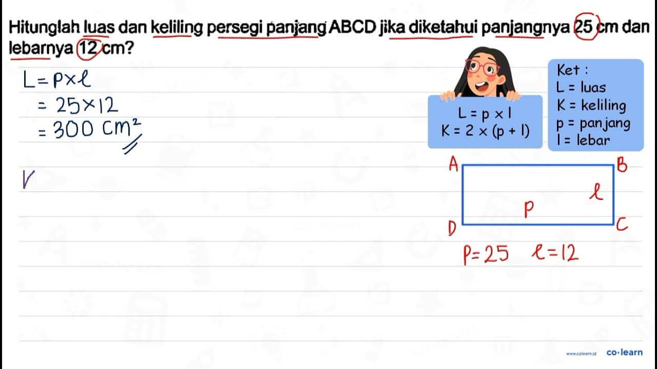 Hitunglah luas dan keliling persegi panjang A B C D jika