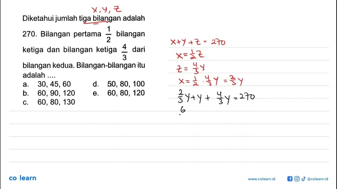 Diketahui jumlah tiga bilangan adalah 270. Bilangan pertama