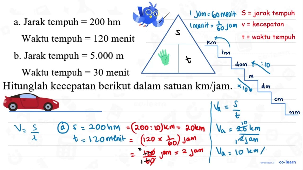 Hitunglah kecepatan berikut dalam satuan km / jam . a.