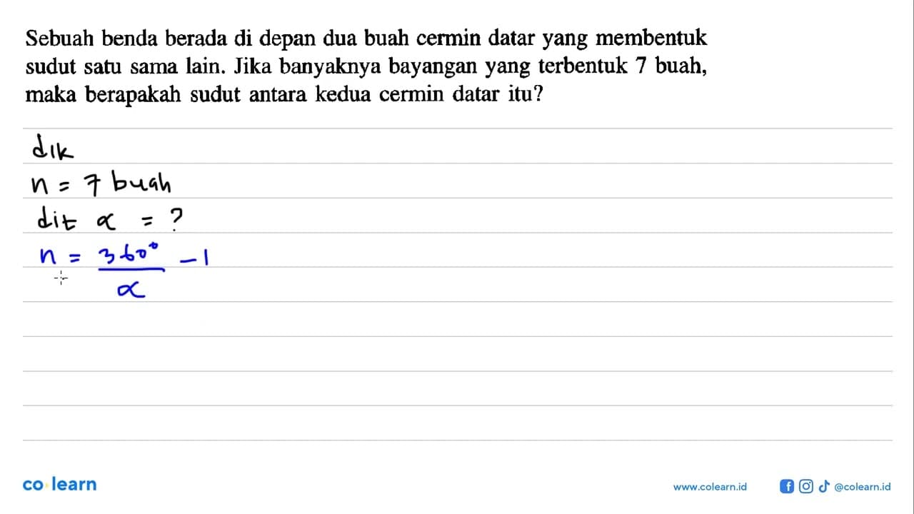 Sebuah benda berada di depan dua buah cermin data yang