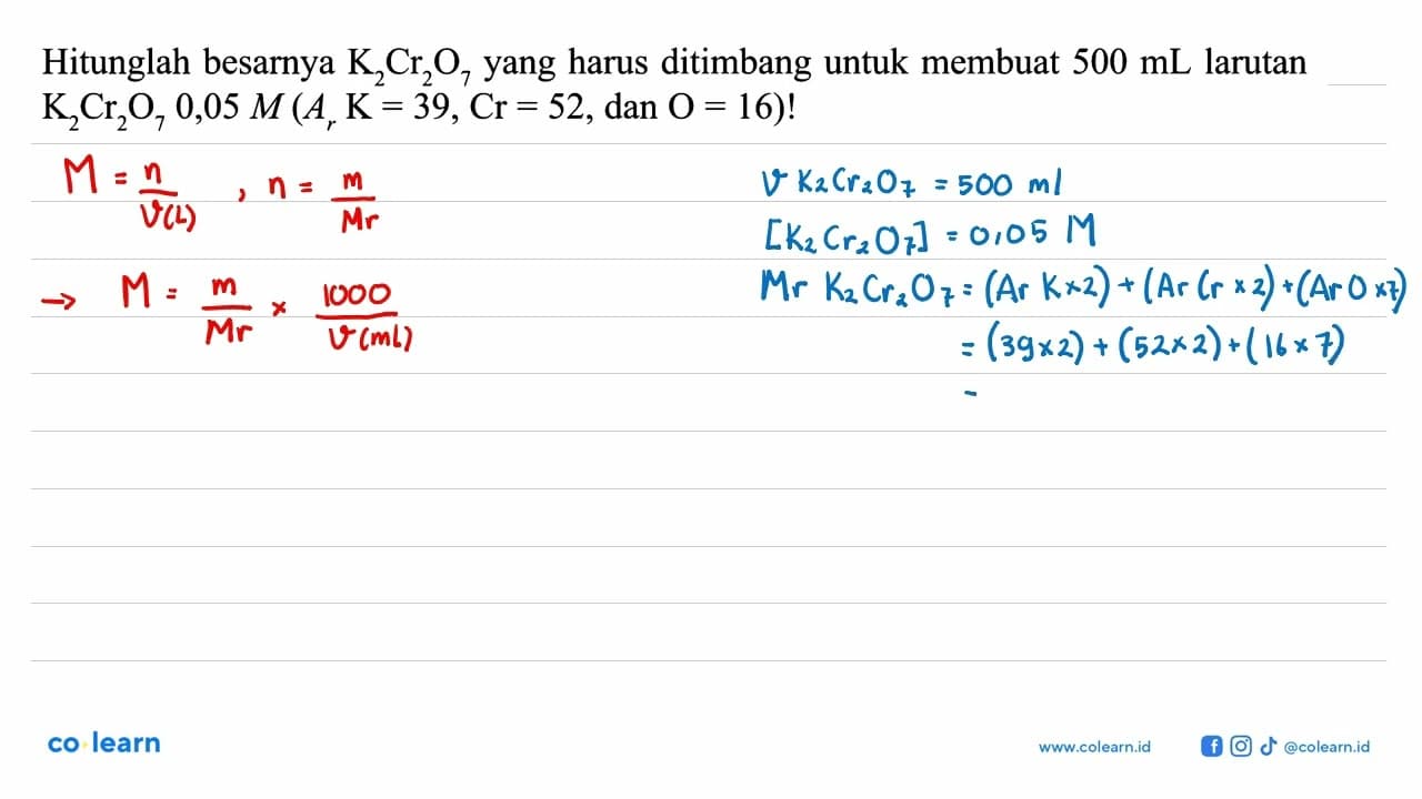 Hitunglah besarnya K2Cr2O7 yang harus ditimbang untuk