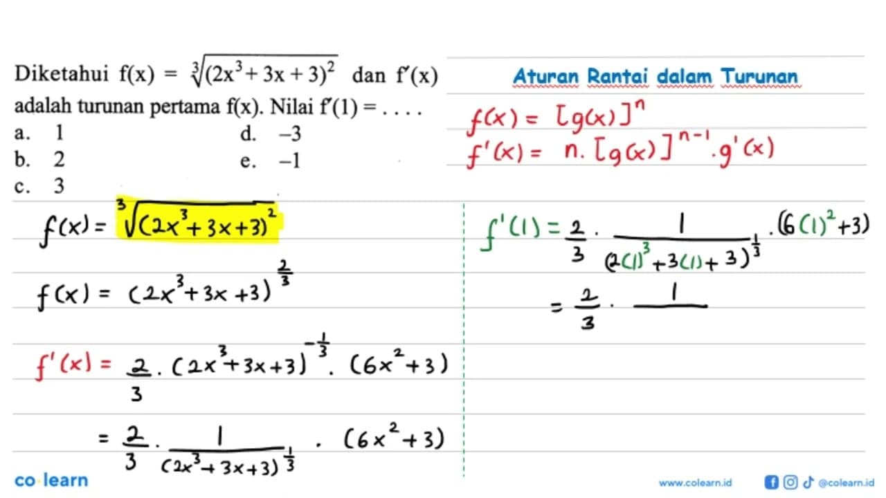 Diketahui f(x)=akar([3](2x^3+3x+3)^2) dan f'(x) adalah