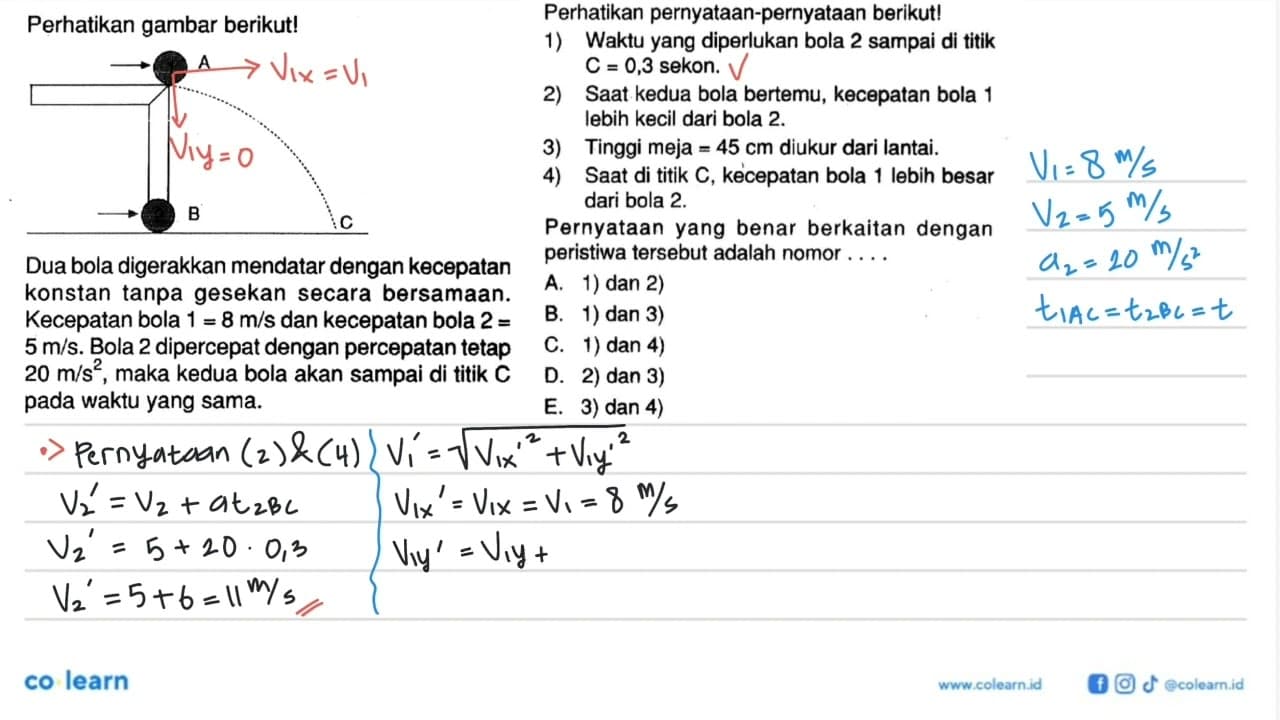 Perhatikan gambar berikut!A B C Dua bola digerakkan