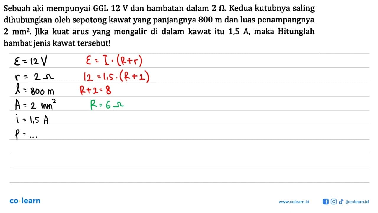 Sebuah aki mempunyai GGL 12 V dan hambatan dalam 2 ohm.