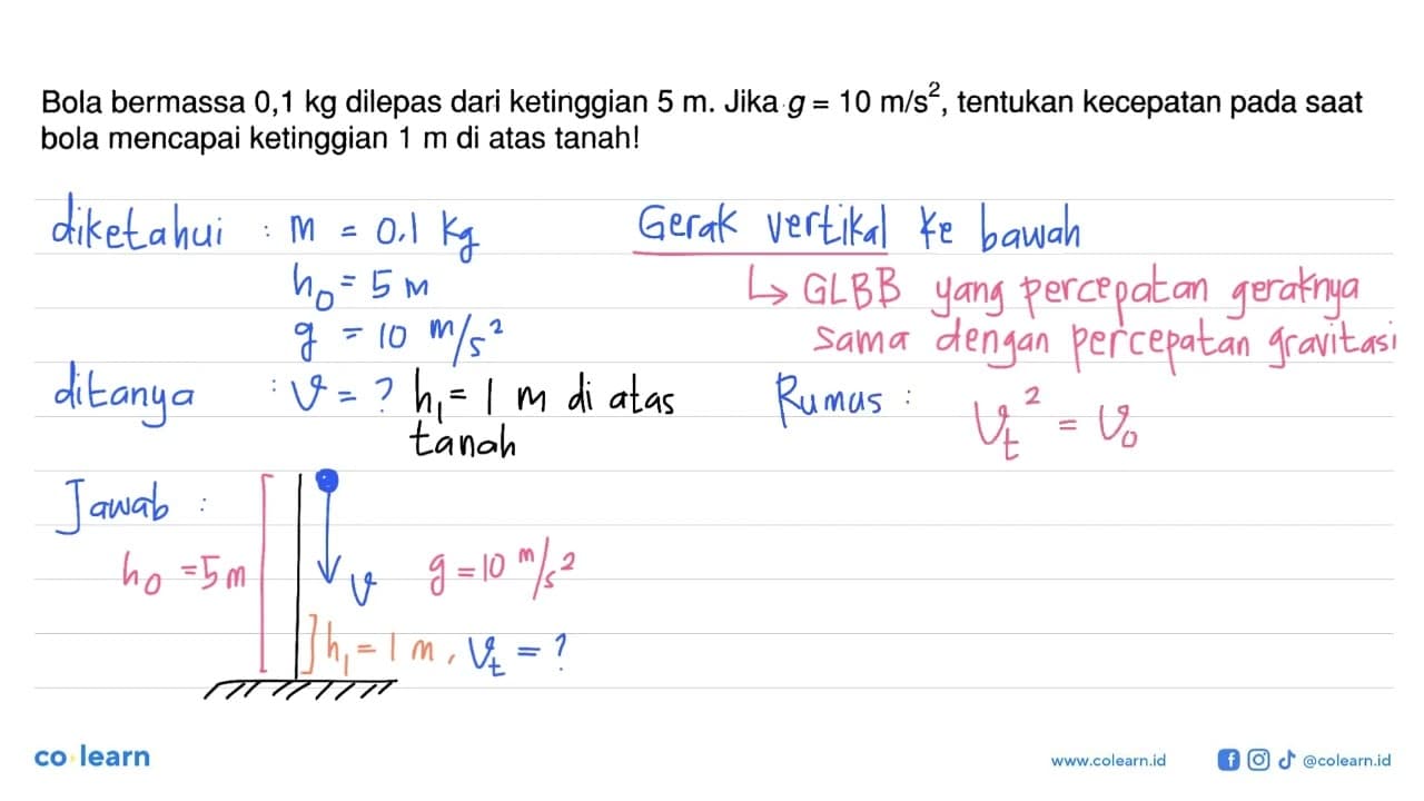 Bola bermassa 0,1 kg dilepas dari ketinggian 5 m. Jika g=10