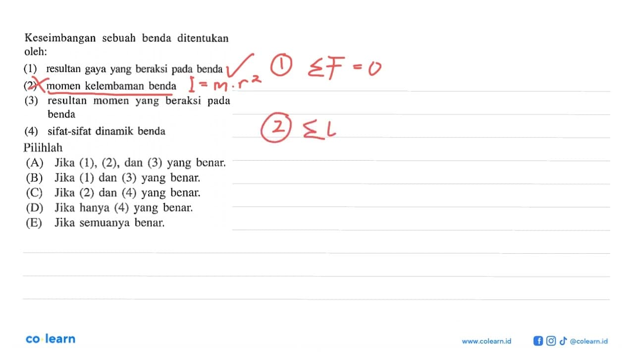 Keseimbangan sebuah benda ditentukan oleh: (1) resultan