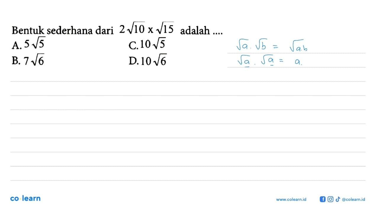 Bentuk sederhana dari 2akar(10)xakar(15) adalah