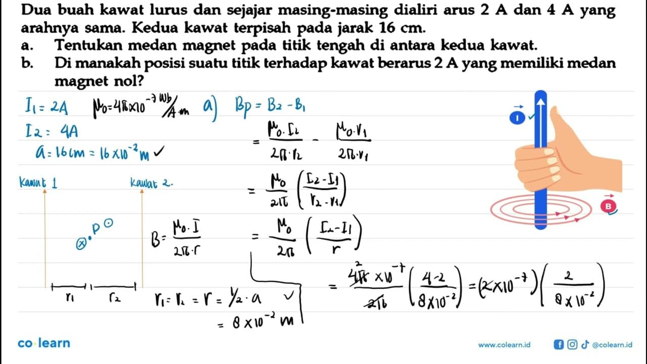 Dua buah kawat lurus dan sejajar masing-masing dialiri arus