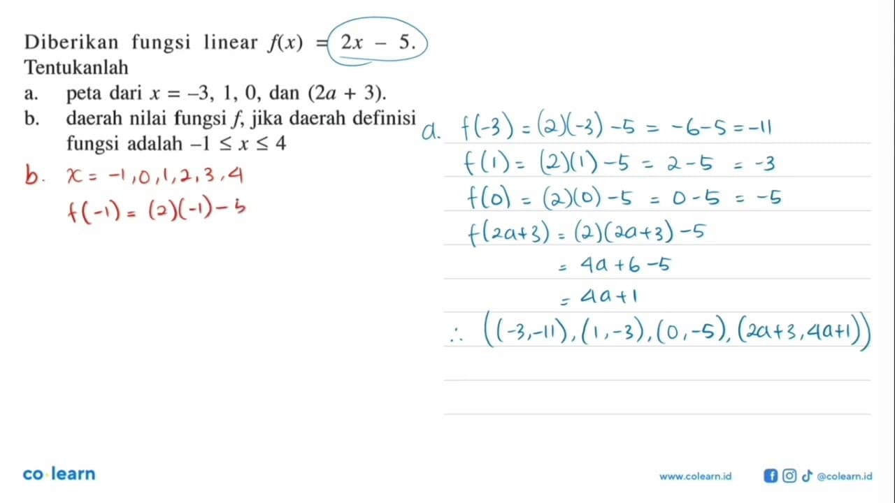 Diberikan fungsi linear f(x) =2x- 5. = Tentukanlah a.peta x