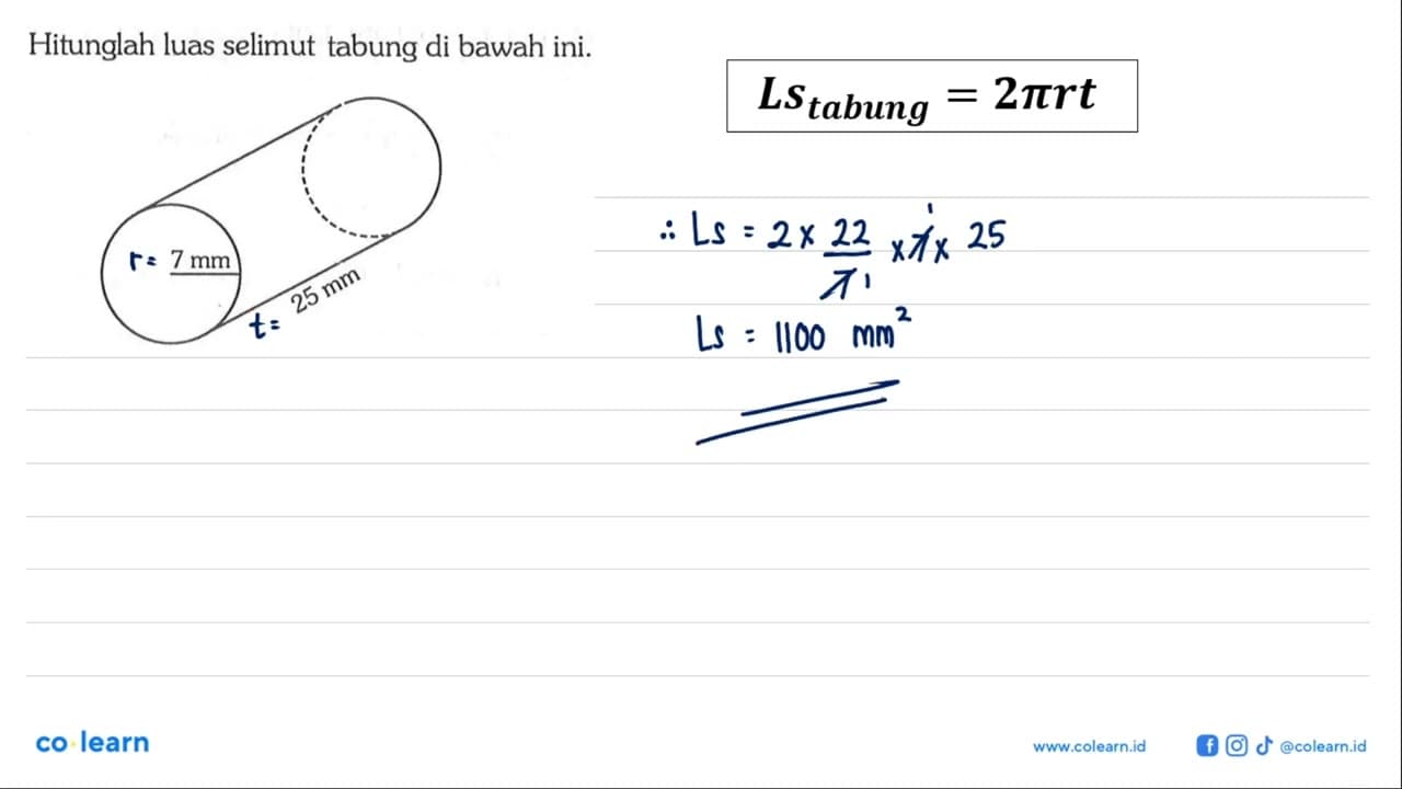 Hitunglah luas selimut tabung di bawah ini. 7 mm 25 mm