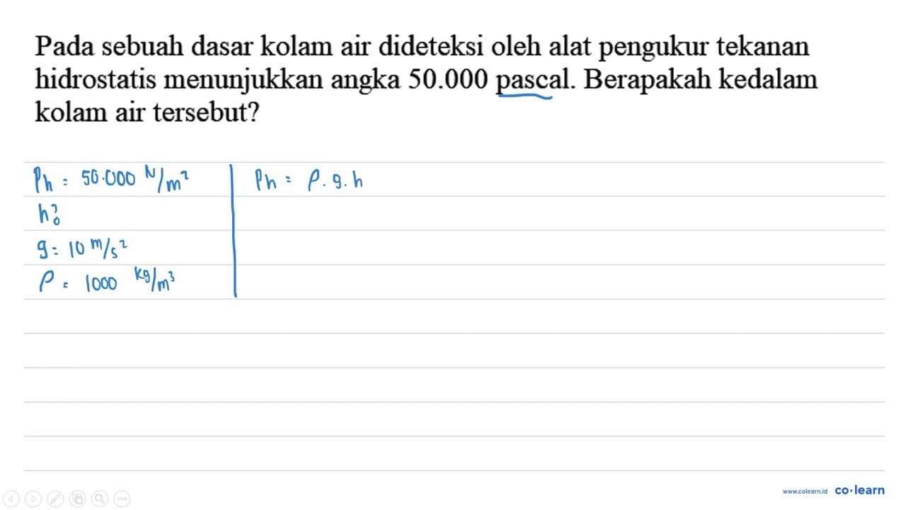 Pada sebuah dasar kolam air dideteksi oleh alat pengukur