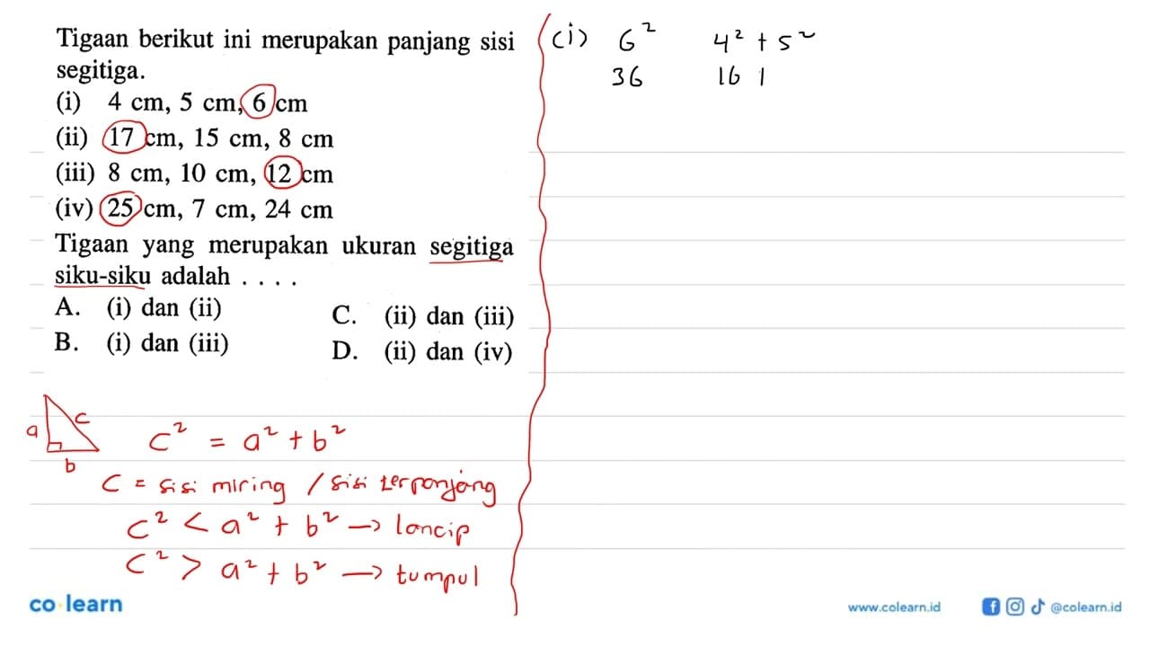 Tigaan berikut ini merupakan panjang sisi segitiga.(i) 4