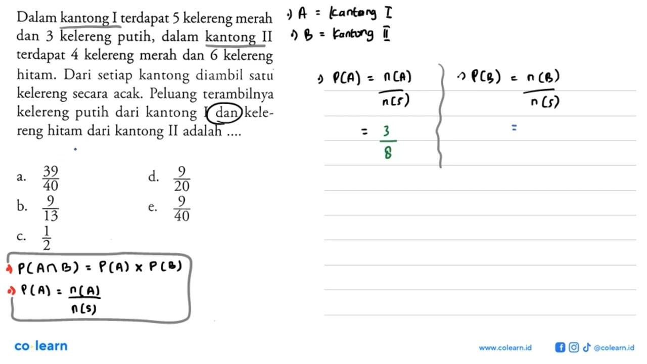 Dalam kantong I terdapat 5 kelereng merah dan 3 kelereng