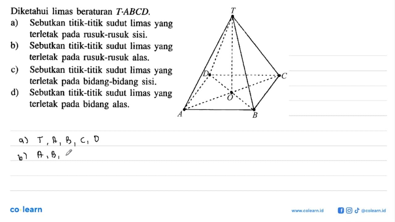 Diketahui limas beraturan T.ABCD. a) Sebutkan titik-titik