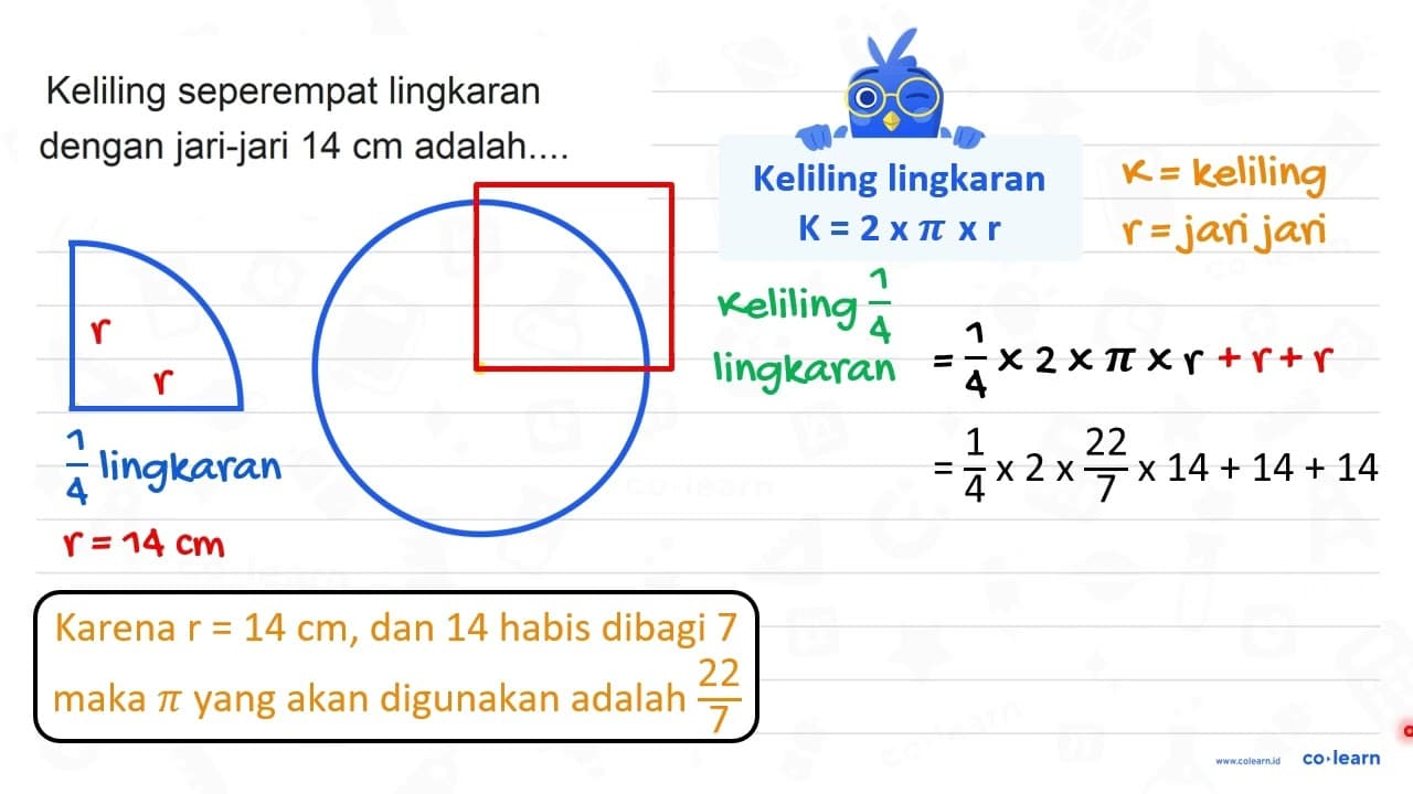 Keliling seperempat lingkaran dengan jari-jari 14 cm