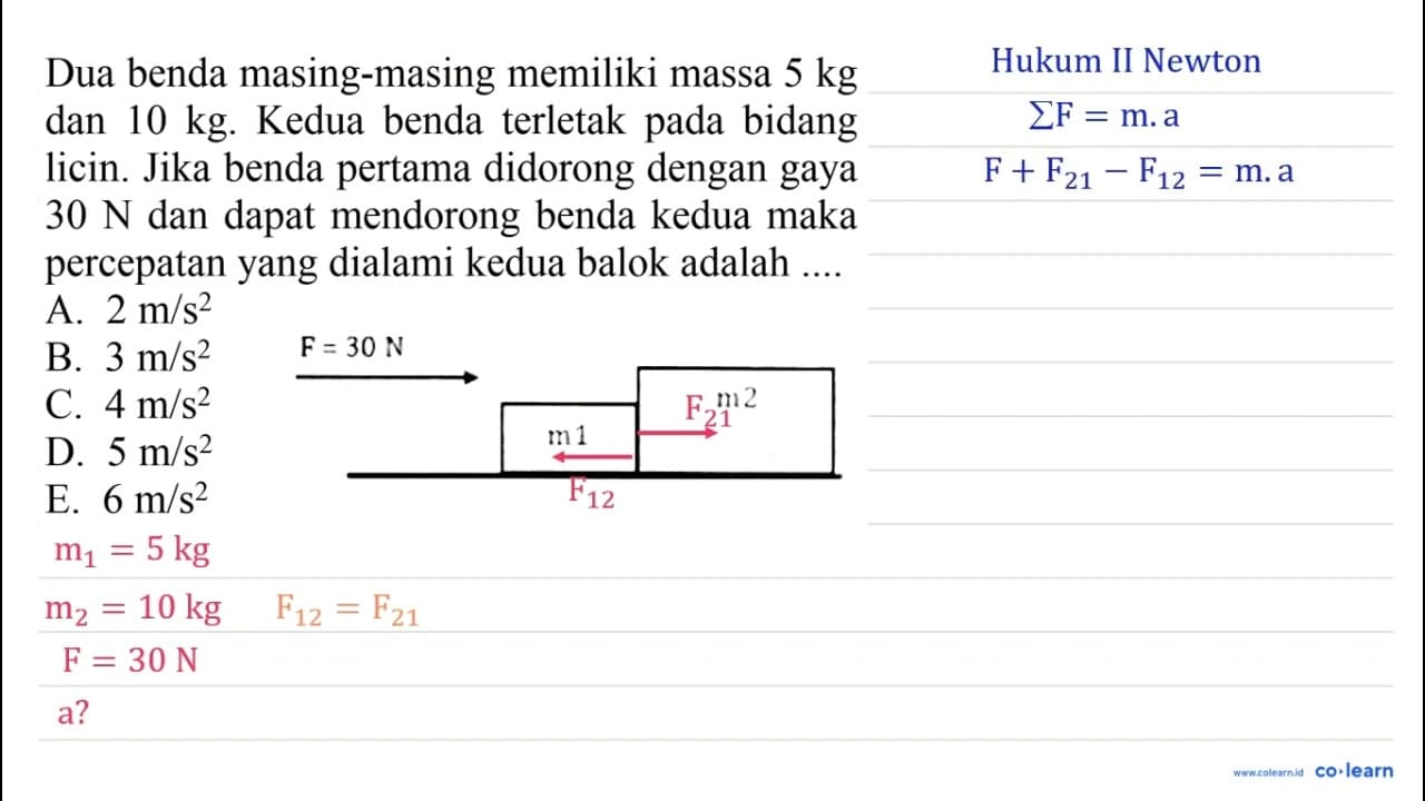 Dua benda masing-masing memiliki massa 5 kg dan 10 kg .