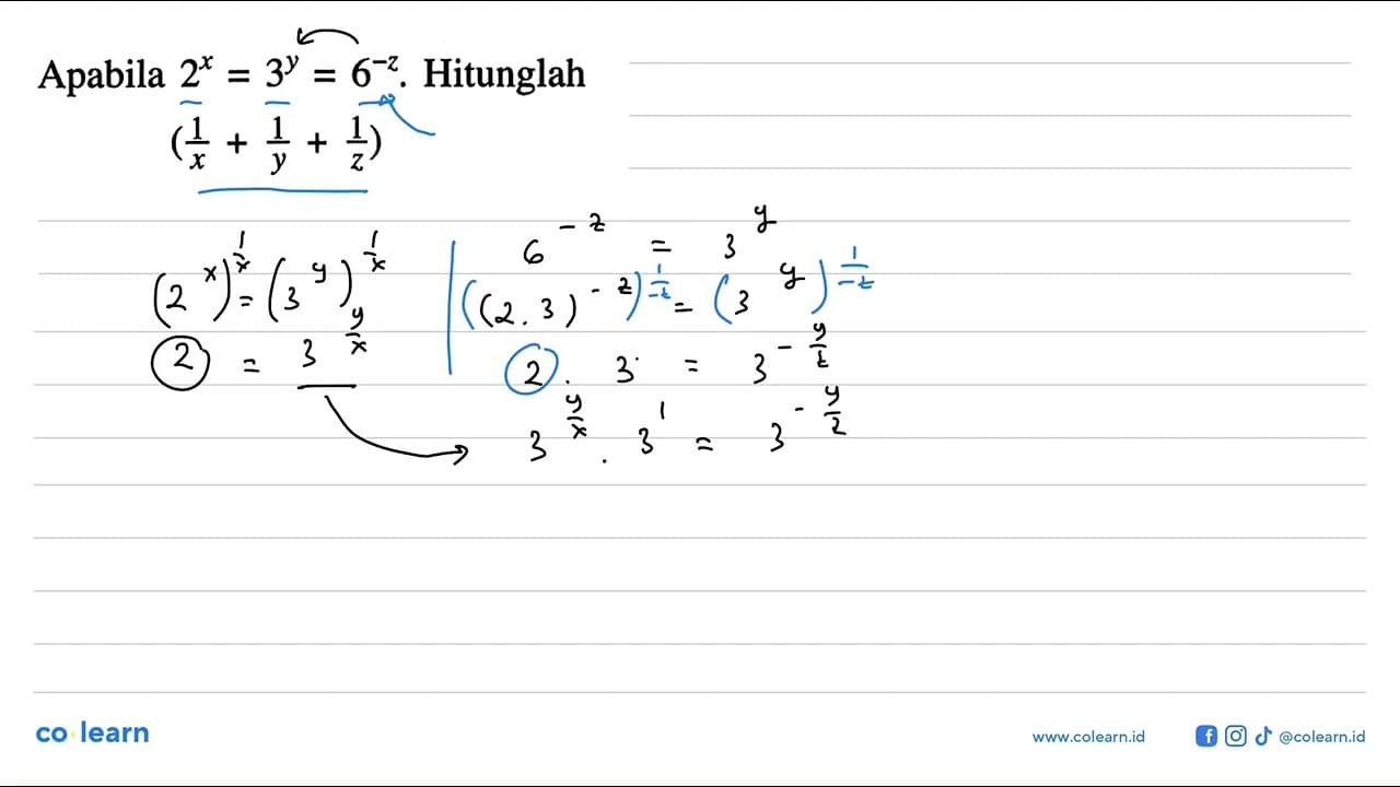 Apabila 2^x=3^y=6^-z. Hitunglah 1/x + 1/y + 1/z