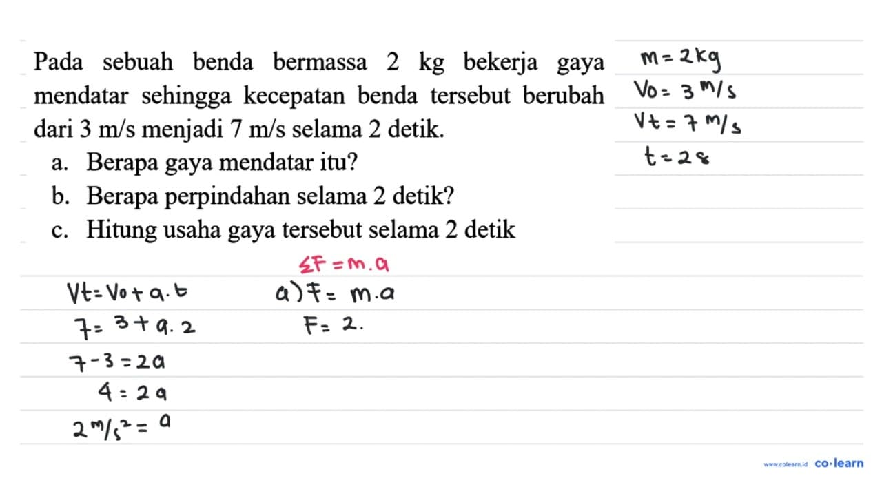 Pada sebuah benda bermassa 2 kg bekerja gaya mendatar