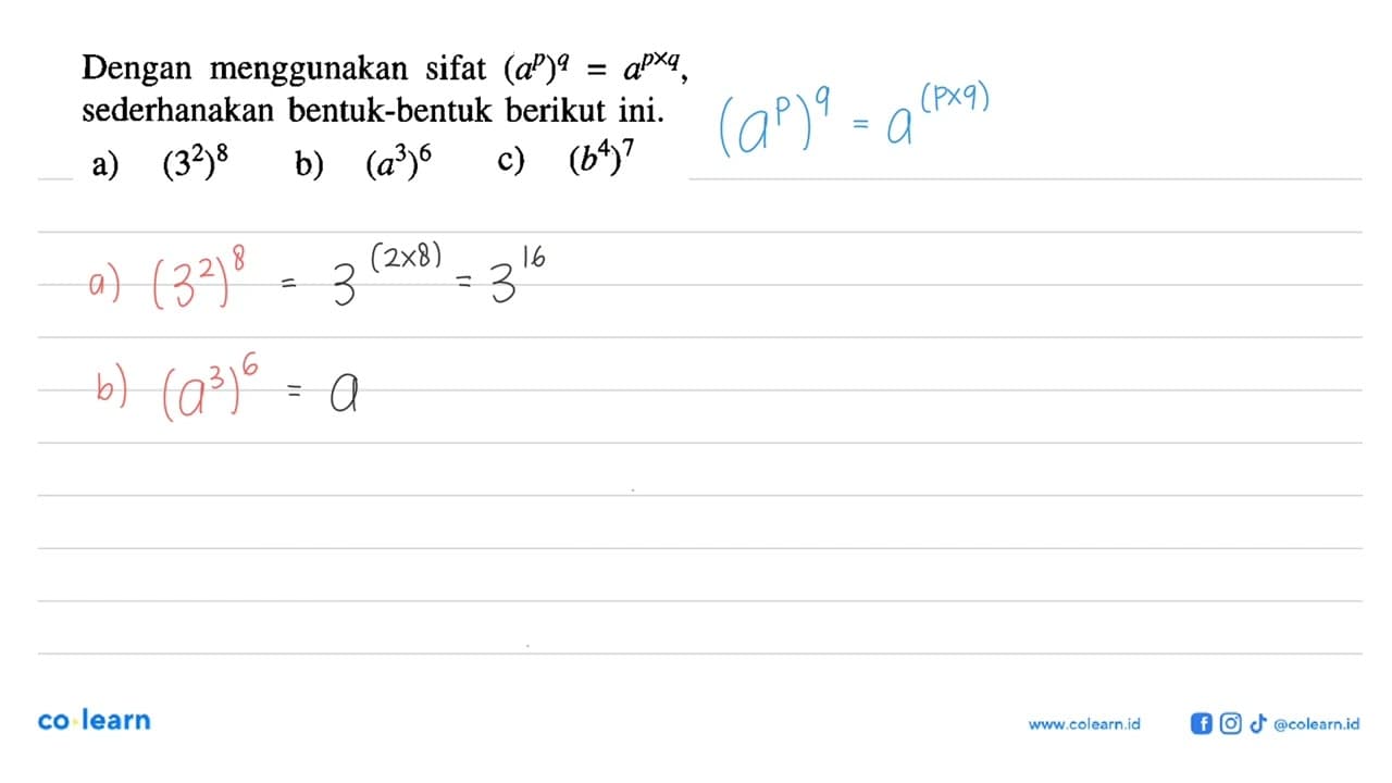 Dengan menggunakan sifat (a^p)^q = a^(pxq), sederhanakan