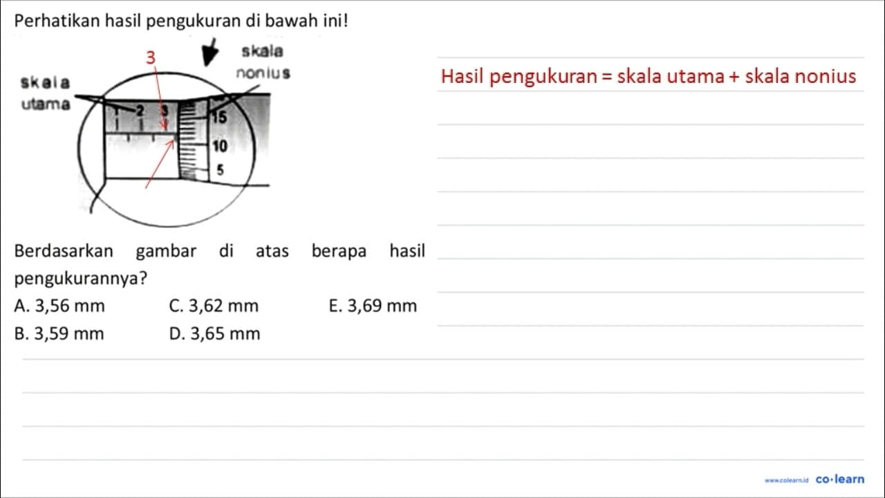 Perhatikan hasil pengukuran di bawah ini! Berdasarkan