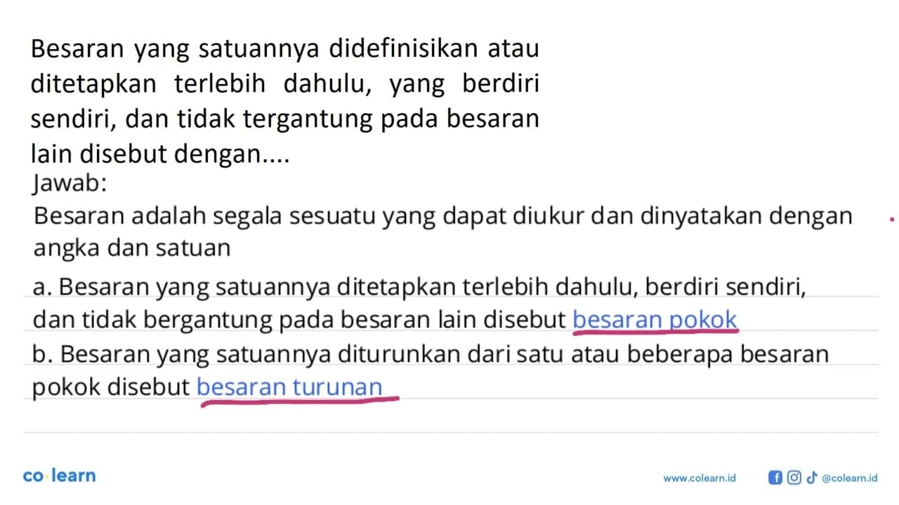 Besaran yang satuannya didefinisikan atau ditetapkan