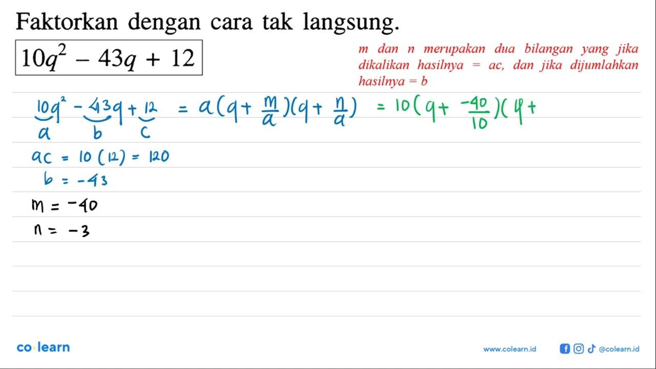 Faktorkan dengan cara tak langsung. 10q^2-43q+12