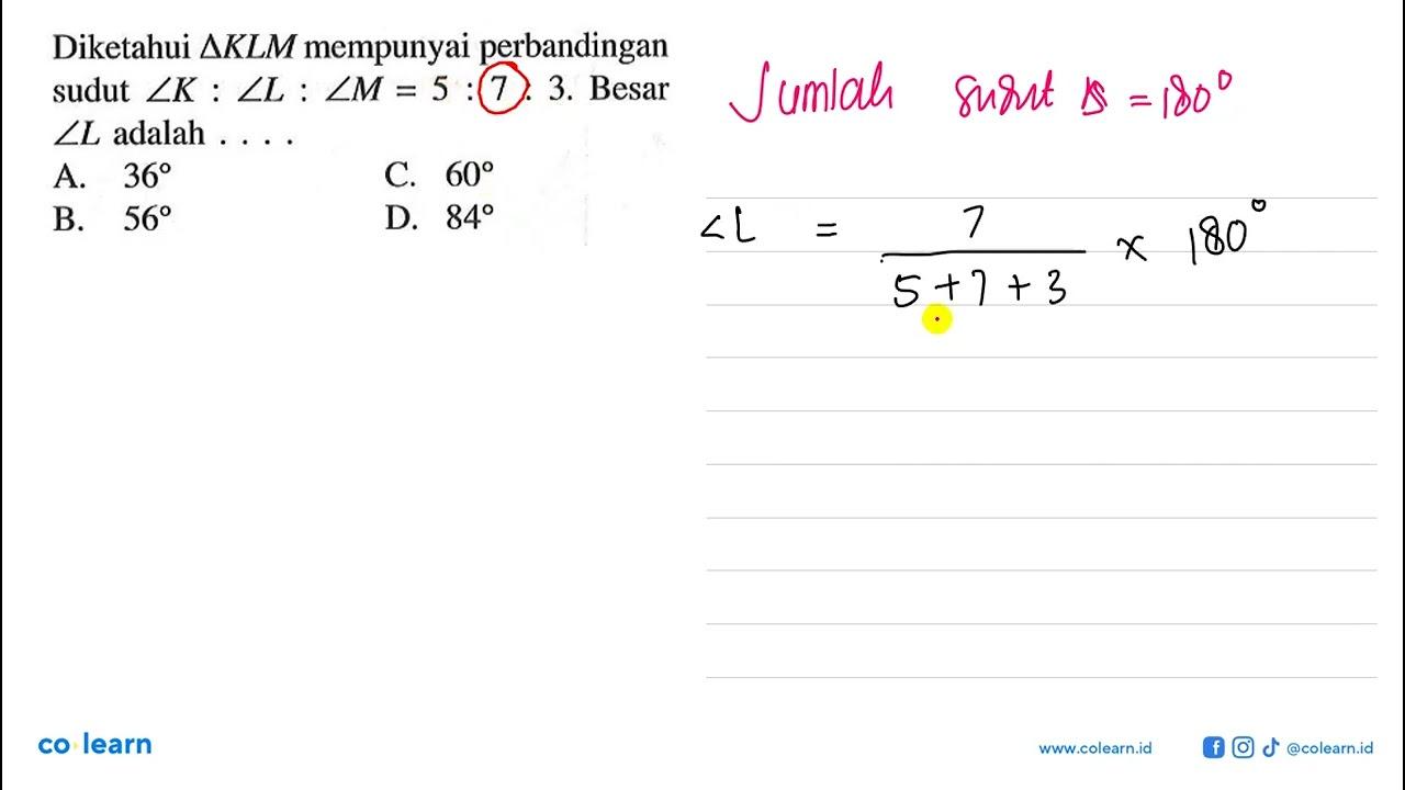 Diketahui segitiga KLM mempunyai perbandingan sudut sudut