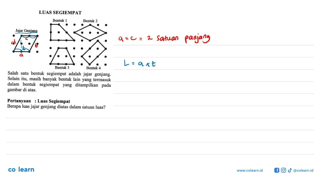 LUAS SEGIEMPAT Jajar Genjang Bentuk 1 Bentuk 2 Bentuk 3