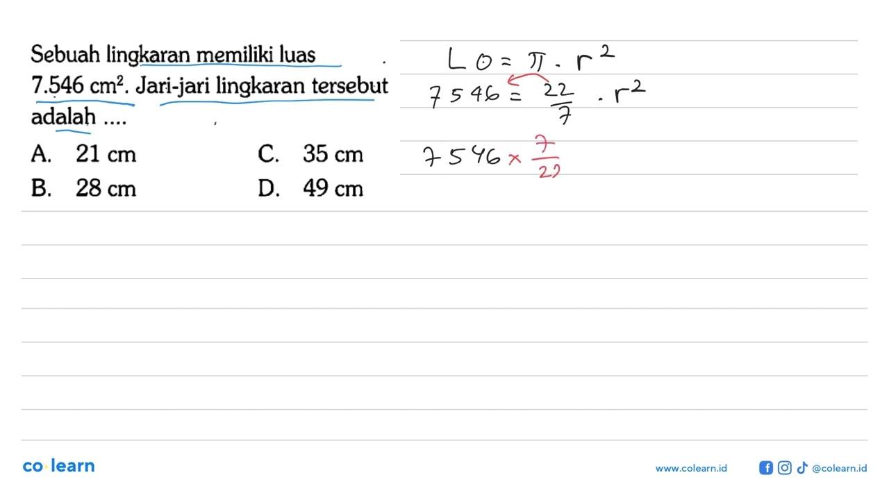 Sebuah lingkaran memiliki luas 7.546 cm^2. Jari-jari