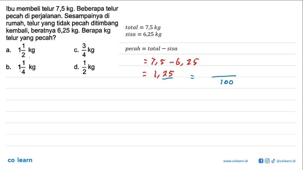 Ibu membeli telur 7,5 kg. Beberapa telur pecah di