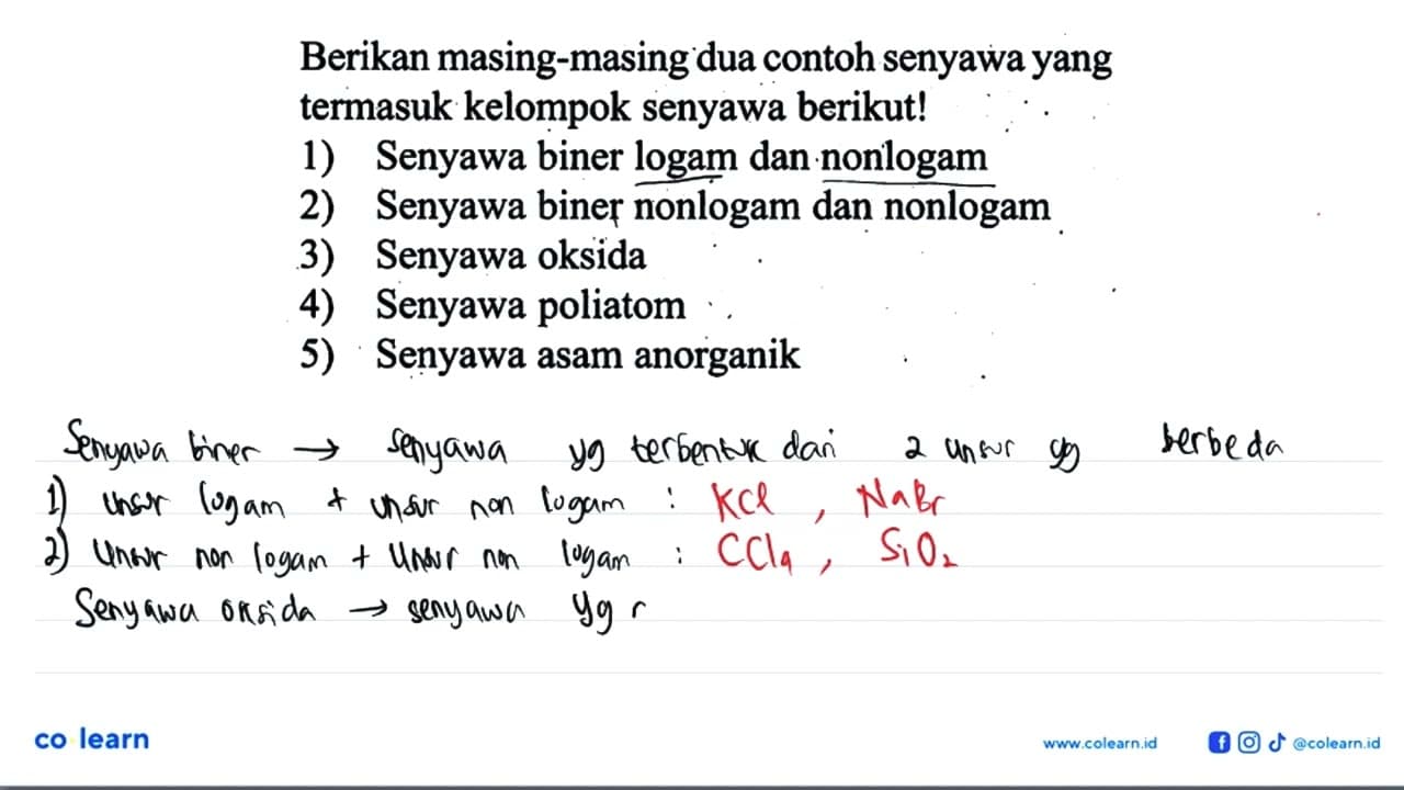 Berikan masing-masing dua contoh senyawa yang termasuk