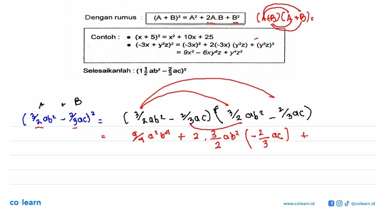 Dengan rumus (A + B)^2 = A^2 + 2A.B + B^2 Contoh : (x +