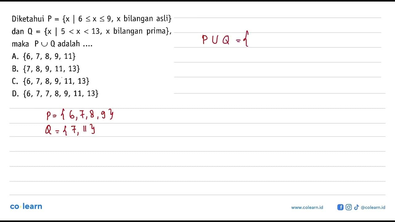 Diketahui P = {x | 6 <= x <= 9, x bilangan asli} dan Q = {x