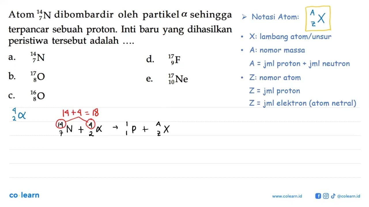 Atom 14 7 N dibombardir oleh partikel alpha sehingga