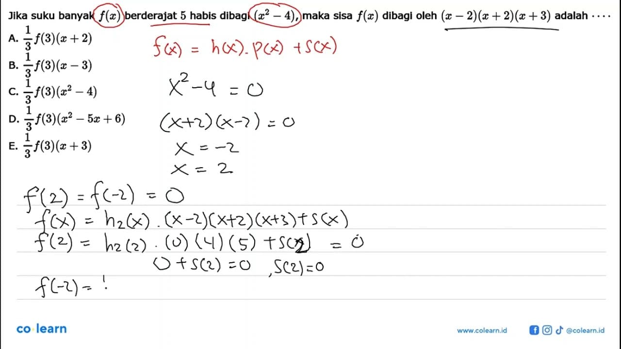 Jika suku banyak f(x) berderajat 5 dibagi (x^2-4), maka