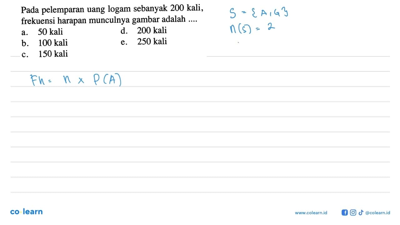 Pada pelemparan uang logam sebanyak 200 kali, frekuensi